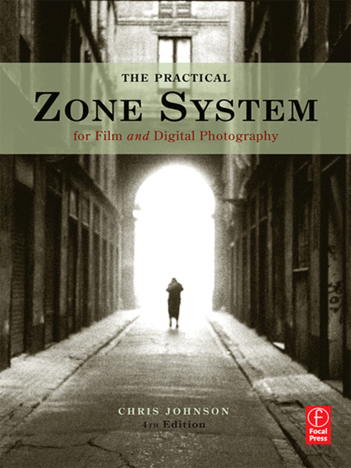Title details for The Practical Zone System for Film and Digital Photography by Chris Johnson - Wait list
